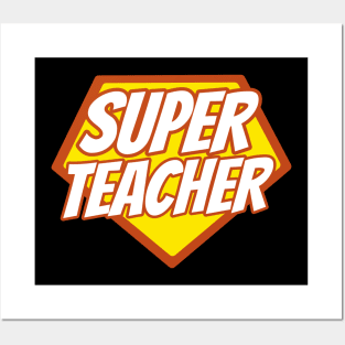 Super Teacher - Funny Teacher Superhero Posters and Art